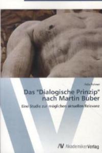 Das "Dialogische Prinzip" nach Martin Buber - Felix Pohner
