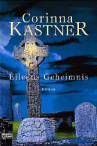 Eileens Geheimnis - Corinna Kastner