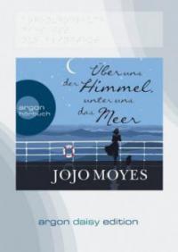 Über uns der Himmel, unter uns das Meer, 1 MP3-CD (DAISY Edition) - Jojo Moyes