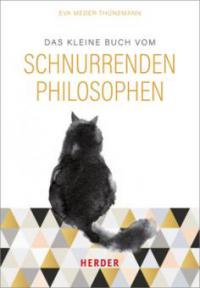 Das kleine Buch vom schnurrenden Philosophen - Eva Meder-Thünemann