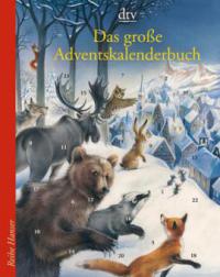 Das große Adventskalenderbuch - Anu Stohner