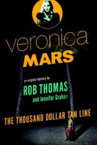 Veronica Mars: An Original Mystery by Rob Thomas - Rob Thomas, Jennifer Graham