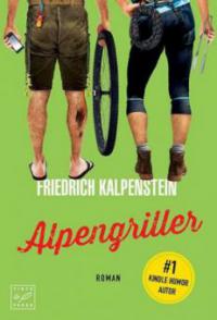 Alpengriller - Friedrich Kalpenstein