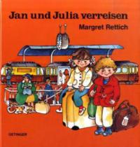Jan und Julia verreisen - Margret Rettich