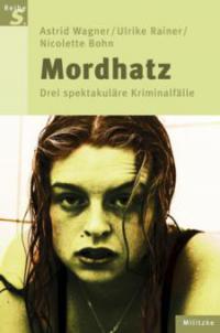 Mordhatz - Astrid Wagner, Ulrike Rainer, Nicolette Bohn