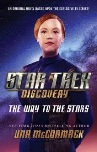 Star Trek: Discovery: The Way to the Stars - Una McCormack
