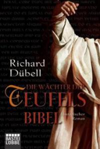 Die Wächter der Teufelsbibel - Richard Dübell