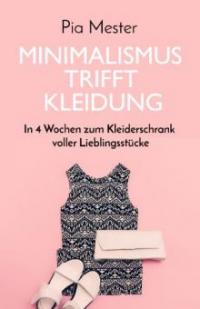 Minimalismus trifft Kleidung - Pia Mester