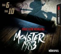 Monster 1983: Tag 6-Tag 10 - Ivar Leon Menger, Raimon Weber, Anette Strohmeyer