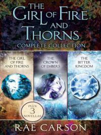 The Girl of Fire and Thorns Complete Collection - Rae Carson