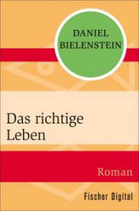 Das richtige Leben - Daniel Bielenstein