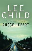 Ausgeliefert - Lee Child