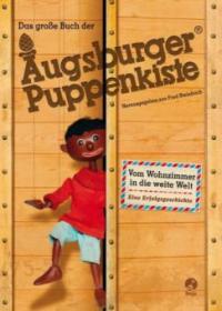 Das große Buch der Augsburger Puppenkiste - Fred Steinbach, Barbara van den Speulhof