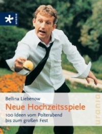 Neue Hochzeitsspiele - Bellina Liebenow