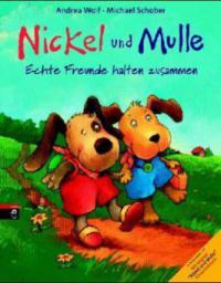 Nickel und Mulle - Echte Freunde halten zusammen, m. Halstuch - Andrea Wolf, Michael Schober