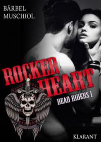 Rocker Heart. Dead Riders 1 - Bärbel Muschiol