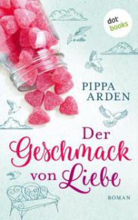 Der Geschmack von Liebe - Pippa Arden