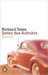 Zeiten des Aufruhrs - Richard Yates