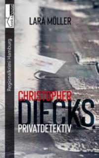 Christopher Diecks - Privatdetektiv - Lara Möller