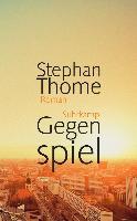 Gegenspiel - Stephan Thome