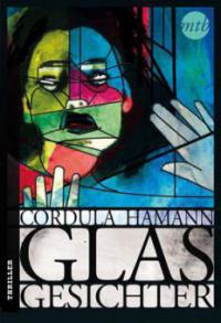 Glasgesichter - Cordula Hamann