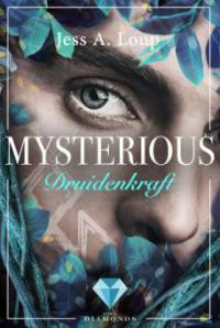 Druidenkraft  (Mysterious 2) - Jess A. Loup