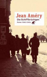 Die Schiffbrüchigen - Jean Amery