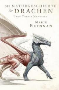 Lady Trents Memoiren 1 - Marie Brennan