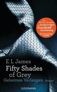 Fifty Shades of Grey - Geheimes Verlangen - E L James