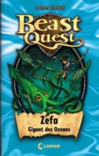 Beast Quest 07. Zefa, Gigant des Ozeans - Adam Blade