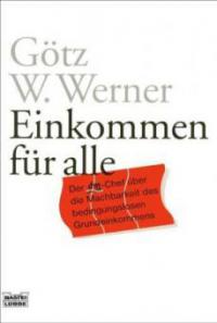 Einkommen für alle - Götz W. Werner