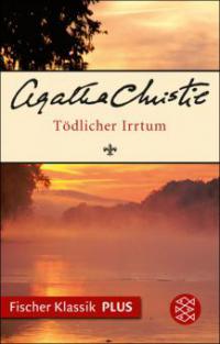 Tödlicher Irrtum oder Feuerprobe der Unschuld - Agatha Christie