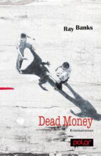 Dead Money - Ray Banks