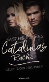 Catalinas Rache - Sascha Flames