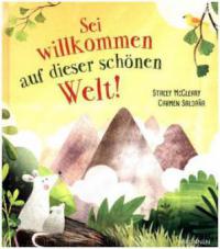 Sei willkommen auf dieser schönen Welt! - Stacey Mccleary