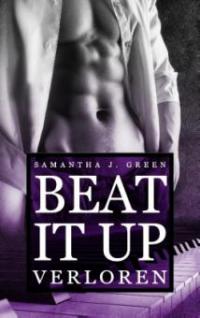 Beat it up - Verloren - Samantha J. Green