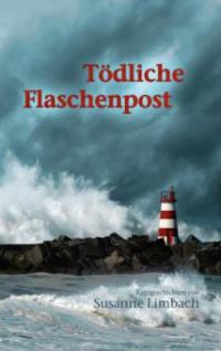 Tödliche Flaschenpost & Tausend Träume - Susanne Limbach