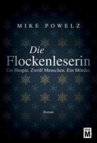 Die Flockenleserin - Mike Powelz