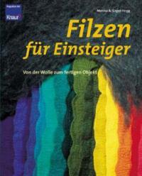 Filzen für Einsteiger - Monika Fergg, Jürgen Fergg