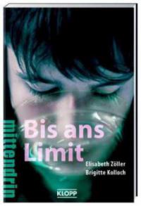 Bis ans Limit - Elisabeth Zöller, Brigitte Kolloch
