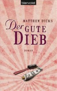 Der gute Dieb - Matthew Dicks