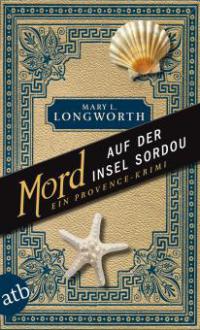 Mord auf der Insel Sordou - Mary L. Longworth