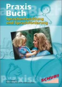 Praxisbuch Sprachentwicklung und Sprachförderung - Ariane Willikonsky