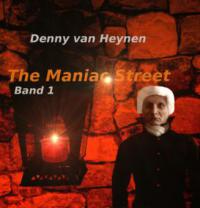 The Maniac Street - Denny van Heynen