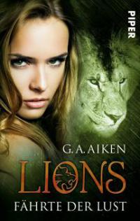 Lions - Fährte der Lust - G. A. Aiken