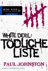 White Devil: Tödliche Liste - Paul Johnston