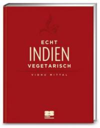 Echt Indien vegetarisch - Vidhu Mittal