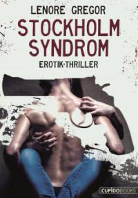 Stockholm Syndrom - Lenore Gregor