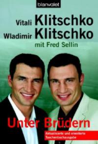 Unter Brüdern - Vitali Klitschko, Wladimir Klitschko