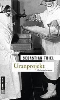 Uranprojekt - Sebastian Thiel